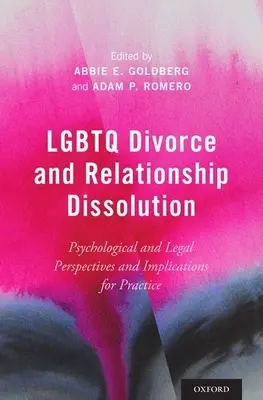 LMBTQ válás és párkapcsolatok felbomlása: Pszichológiai és jogi szempontok és gyakorlati vonatkozások - LGBTQ Divorce and Relationship Dissolution: Psychological and Legal Perspectives and Implications for Practice