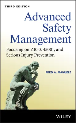 Advanced Safety Management: A Z10.0, a 45001 és a súlyos sérülések megelőzésére összpontosítva - Advanced Safety Management: Focusing on Z10.0, 45001, and Serious Injury Prevention