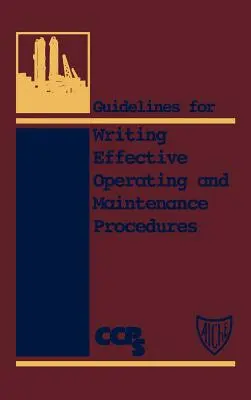 Irányelvek a hatékony üzemeltetési és karbantartási eljárások megírásához - Guidelines for Writing Effective Operating and Maintenance Procedures