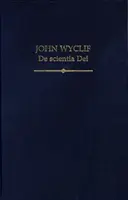 John Wyclif: de Scientia Dei