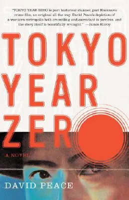 Tokyo Year Zero: A tokiói trilógia első könyve - Tokyo Year Zero: Book One of the Tokyo Trilogy