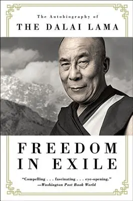 Szabadság a száműzetésben: A Dalai Láma önéletrajza - Freedom in Exile: The Autobiography of the Dalai Lama