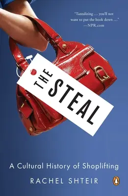 A lopás: A bolti lopás kultúrtörténete - The Steal: A Cultural History of Shoplifting