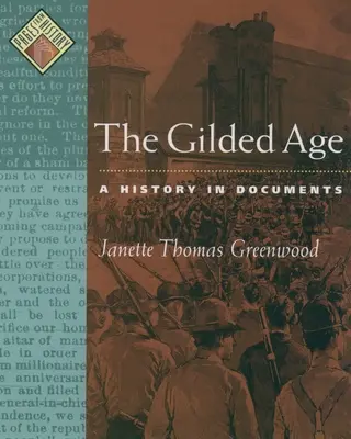 The Gilded Age: A History in Documents