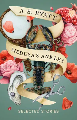 Medúza bokái: Válogatott történetek - Medusa's Ankles: Selected Stories