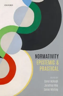 Normativitás: Episztemikus és gyakorlati - Normativity: Epistemic and Practical