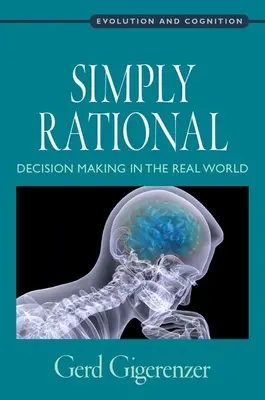 Egyszerűen racionális: Döntéshozatal a való világban - Simply Rational: Decision Making in the Real World