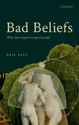 Rossz hiedelmek: Miért történnek jó emberekkel - Bad Beliefs: Why They Happen to Good People