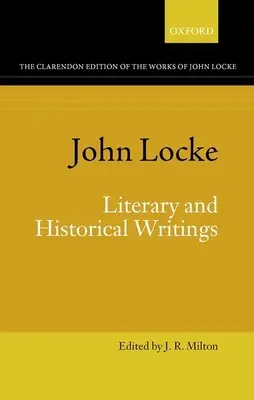 John Locke: Locke: Irodalmi és történelmi írások - John Locke: Literary and Historical Writings