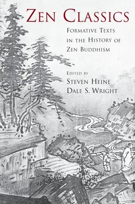 Zen klasszikusok: Formáló szövegek a zen buddhizmus történetében - Zen Classics: Formative Texts in the History of Zen Buddhism