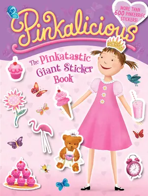 Pinkalicious: A rózsaszínű matricás óriáskönyv - Pinkalicious: The Pinkatastic Giant Sticker Book