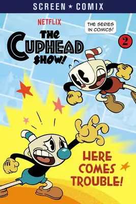 Itt jön a baj! (A Cuphead Show!) - Here Comes Trouble! (the Cuphead Show!)