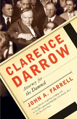 Clarence Darrow: Darrow: A kárhozottak ügyvédje - Clarence Darrow: Attorney for the Damned