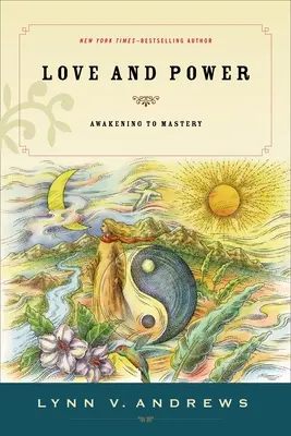 Szerelem és hatalom: Awakening to Mastery - Love & Power: Awakening to Mastery