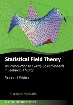 Statisztikai mezőelmélet: Bevezetés a statisztikai fizika pontosan megoldott modelljeibe - Statistical Field Theory: An Introduction to Exactly Solved Models in Statistical Physics