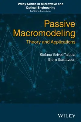 Passzív makromodellezés: Elmélet és alkalmazások - Passive Macromodeling: Theory and Applications