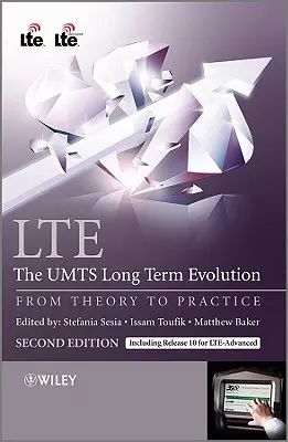 Lte - Az Umts hosszú távú fejlődése: Az elmélettől a gyakorlatig - Lte - The Umts Long Term Evolution: From Theory to Practice