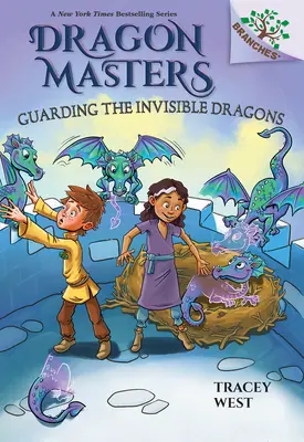 A láthatatlan sárkányok őrzése: A Branches Book (Sárkánymesterek #22) - Guarding the Invisible Dragons: A Branches Book (Dragon Masters #22)