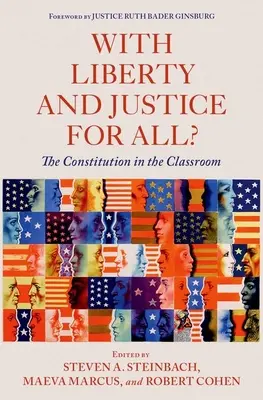 Szabadsággal és igazsággal mindenkinek? Az alkotmány az osztályteremben - With Liberty and Justice for All?: The Constitution in the Classroom