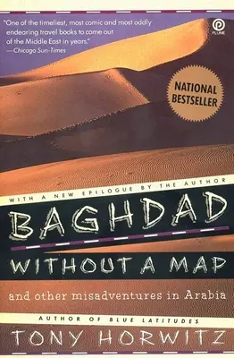 Bagdad térkép nélkül és más arabországi kalandok - Baghdad without a Map and Other Misadventures in Arabia