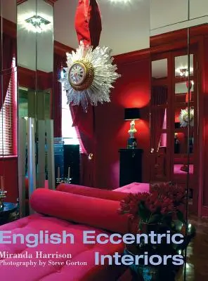 Angol excentrikus enteriőrök - English Eccentric Interiors