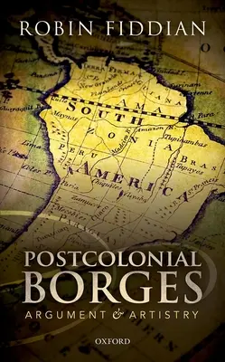 Posztkoloniális Borges: Argumentum és művészet - Postcolonial Borges: Argument and Artistry