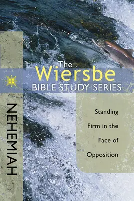 Nehémiás: Állj szilárdan az ellenállással szemben - Nehemiah: Standing Firm in the Face of Opposition