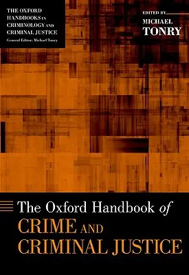 Oxford Handbook of Crime and Criminal Justice