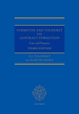 Furmston és Tolhurst a szerződéskötésről: Law and Practice 3e - Furmston and Tolhurst on Contract Formation: Law and Practice 3e