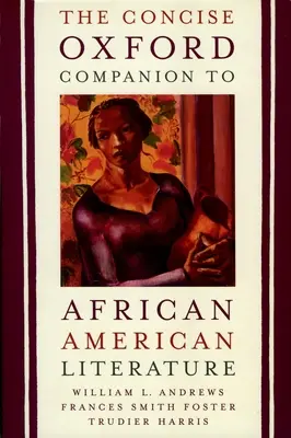 The Concise Oxford Companion to African American Literature (Az afroamerikai irodalom tömör oxfordi kézikönyve) - The Concise Oxford Companion to African American Literature