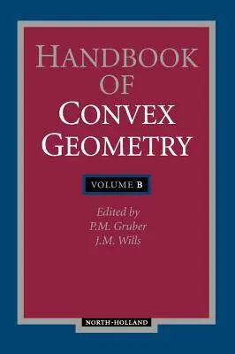 A konvex geometria kézikönyve - Handbook of Convex Geometry