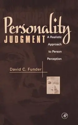 A személyiség megítélése: A személyiségérzékelés reális megközelítése - Personality Judgment: A Realistic Approach to Person Perception