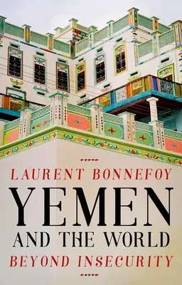 Jemen és a világ: A bizonytalanságon túl - Yemen and the World: Beyond Insecurity